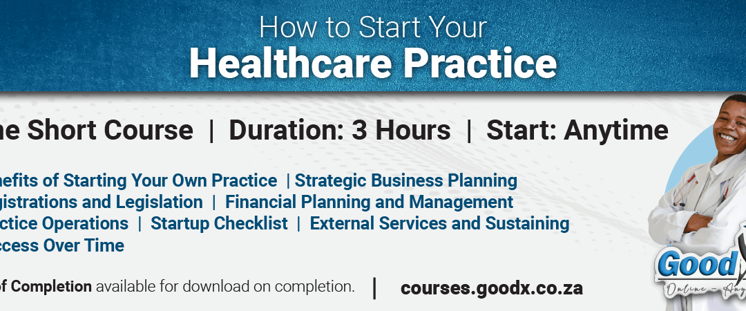 GoodX Online Short Course: Expanding Your Knowledge to Start Your Own Healthcare Practice